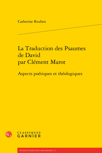 La Traduction des Psaumes de David par Clément Marot. Aspects poétiques et théologiques - Abréviations