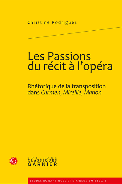 Les Passions du récit à l’opéra. Rhétorique de la transposition dans Carmen, Mireille, Manon - Introduction