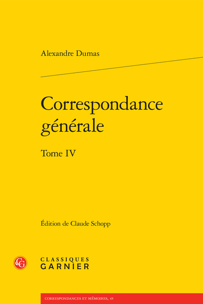 Correspondance générale. Tome IV