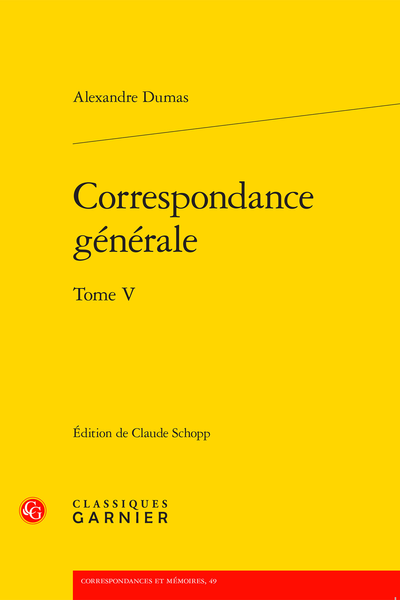Correspondance générale. Tome V
