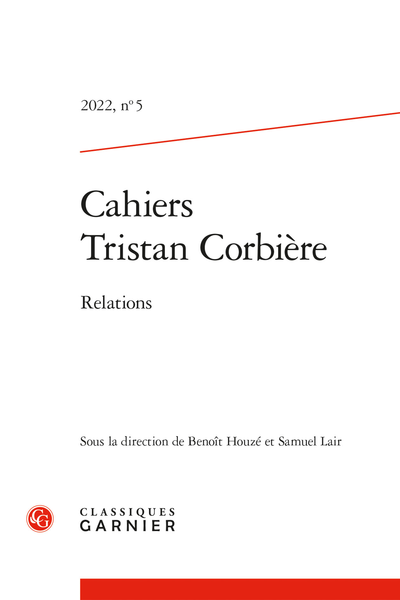 Cahiers Tristan Corbière. 2022, n° 5. Relations - Sommaire