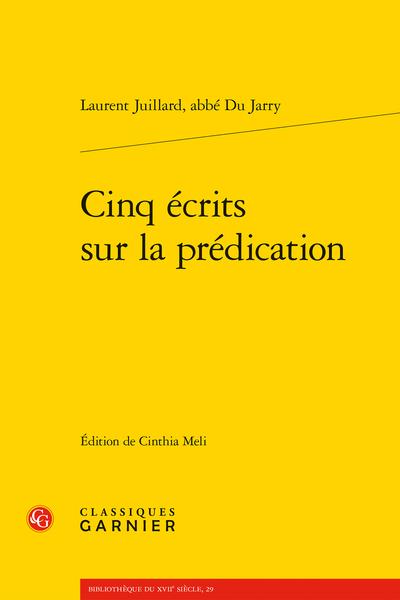 Cinq écrits sur la prédication - Catalogue des ouvrages publiés ou édités par l'abbé du Jarry