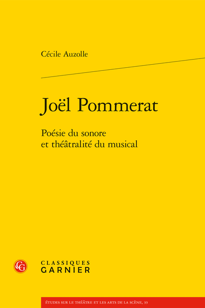 Joël Pommerat. Poésie du sonore et théâtralité du musical - Table des matières