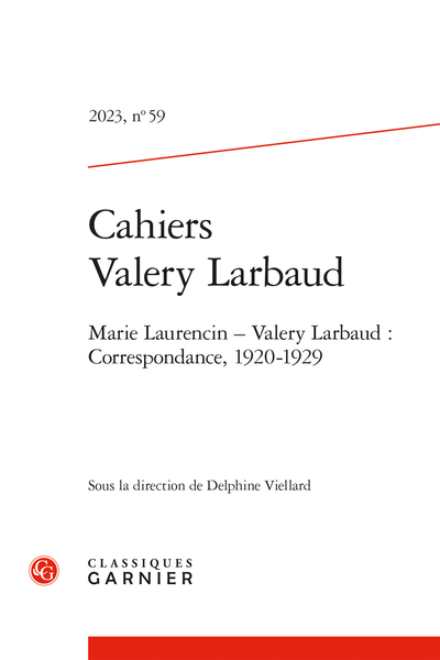 Cahiers Valery Larbaud. 2023, n° 59. Marie Laurencin - Valery Larbaud : Correspondance, 1920-1929