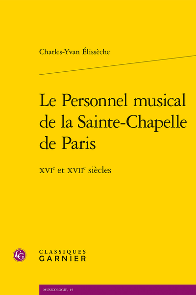 Le Personnel musical de la Sainte-Chapelle de Paris. XVIe et XVIIe siècles - Introduction
