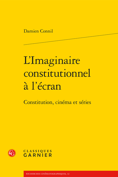 L’Imaginaire constitutionnel à l’écran. Constitution, cinéma et séries - Table des matières