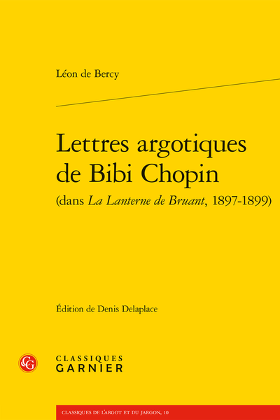 Lettres argotiques de Bibi Chopin (dans La Lanterne de Bruant, 1897-1899) - [Dédicace]