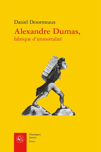 Alexandre Dumas, fabrique d’immortalité - Introduction