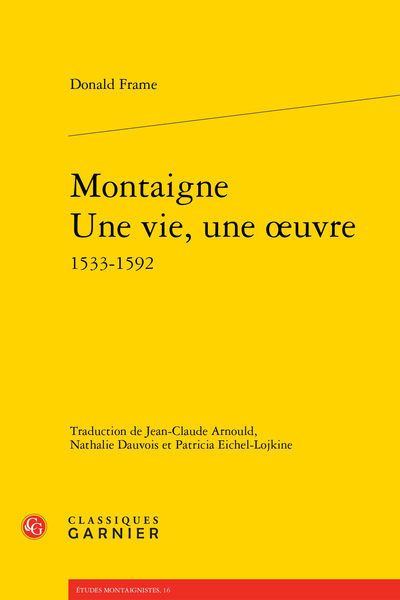 Montaigne Une vie, une œuvre 1533-1592 - Préface, par F. Rigolot