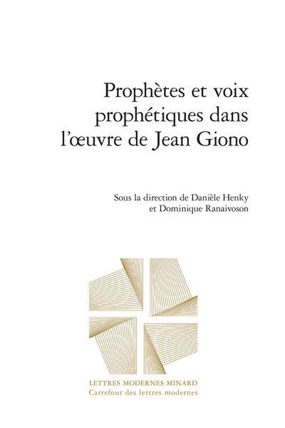 Prophètes et voix prophétiques dans l’œuvre de Jean Giono - Jean Giono et le « bon berger » à l’épreuve de la guerre