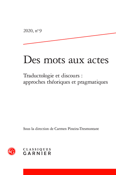 Des mots aux actes. 2020, n° 9. Traductologie et discours : approches théoriques et pragmatiques - Analysis of discourse strategies