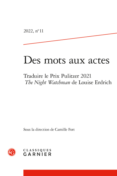 Des mots aux actes. 2022, n° 11. Traduire le Prix Pulitzer 2021 The Night Watchman de Louise Erdrich - The Night Watchman (HarperCollins, 2020)