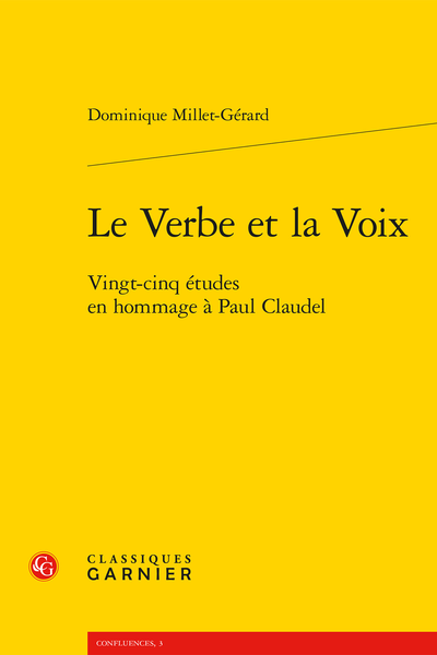 Le Verbe et la Voix. Vingt-cinq études en hommage à Paul Claudel - « Blanc et Or »