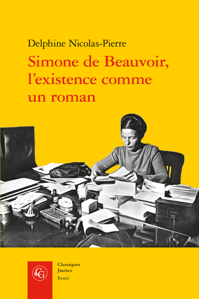 Simone de Beauvoir, l’existence comme un roman