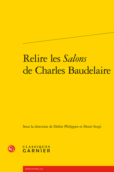 Relire les Salons de Charles Baudelaire - Avertissement