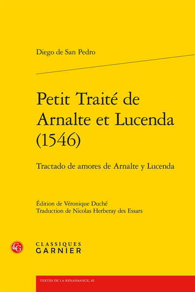 Petit Traité de Arnalte et Lucenda (1546). Tractado de amores de Arnalte y Lucenda - Texte