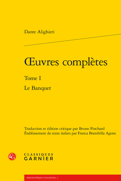 Dante Alighieri - Œuvres complètes. Tome I. Le Banquet - Introduction