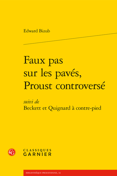 Faux pas sur les pavés, Proust controversé. suivi de Beckett et Quignard à contre-pied - Bibliographie
