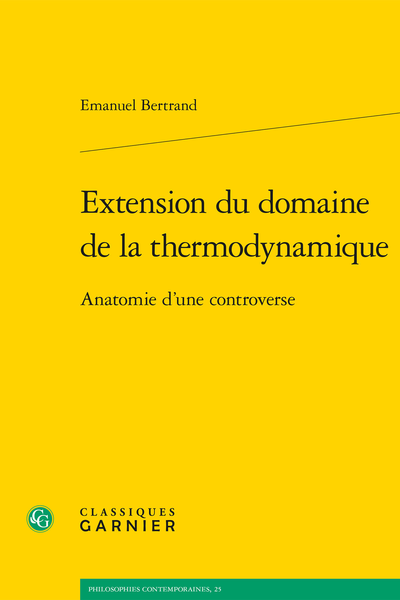 Extension du domaine de la thermodynamique. Anatomie d'une controverse - Table des matières