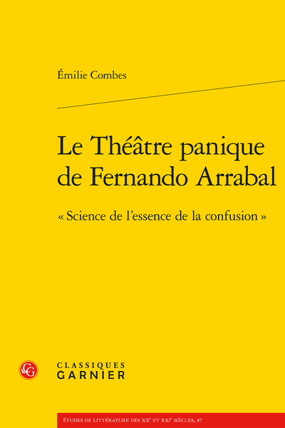 Le Théâtre panique de Fernando Arrabal. « Science de l’essence de la confusion » - Dédicaces