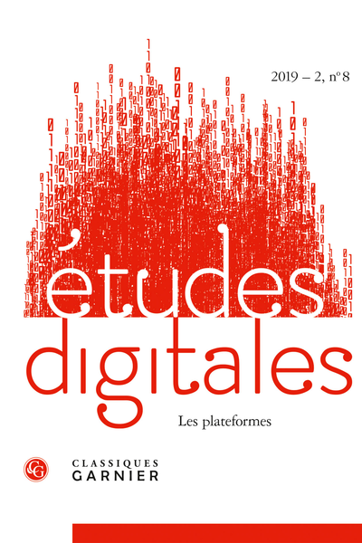Études digitales. 2019 – 2, n° 8. Les plateformes - Sommaire