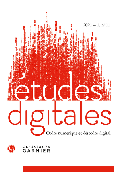 Études digitales. 2021 – 1, n° 11. Ordre numérique et désordre digital - Sommaire