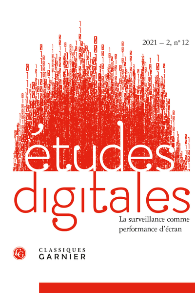Études digitales. 2021 – 2, n° 12. La surveillance comme performance d’écran - Reviews