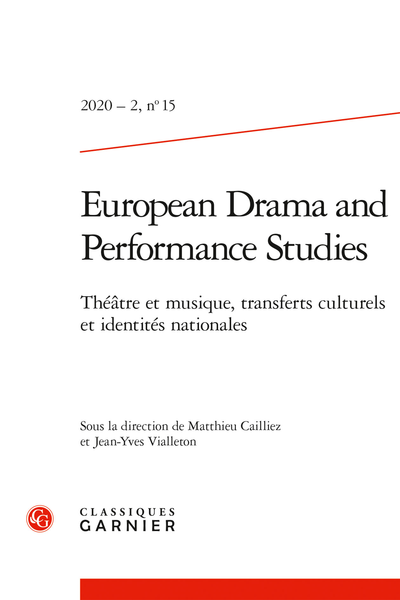 European Drama and Performance Studies. 2020 – 2, n° 15. Théâtre et musique, transferts culturels et identités nationales - Bibliographie