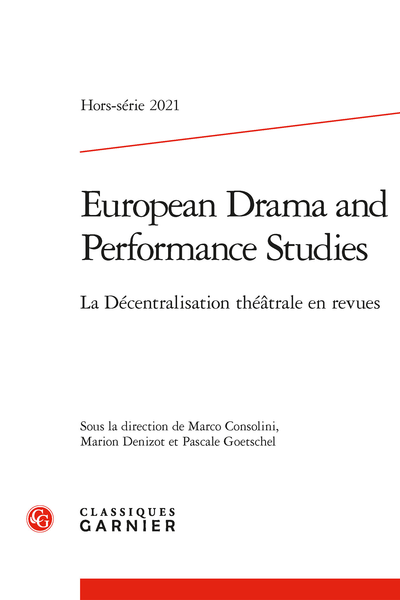 European Drama and Performance Studies, Hors-série. La Décentralisation théâtrale en revues - Résumés
