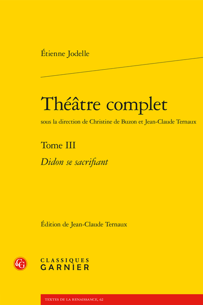 Jodelle (Étienne) - Théâtre complet. Tome III. Didon se sacrifiant - Index Locorum