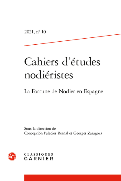 Cahiers d'études nodiéristes. 2021, n° 10. La Fortune de Nodier en Espagne