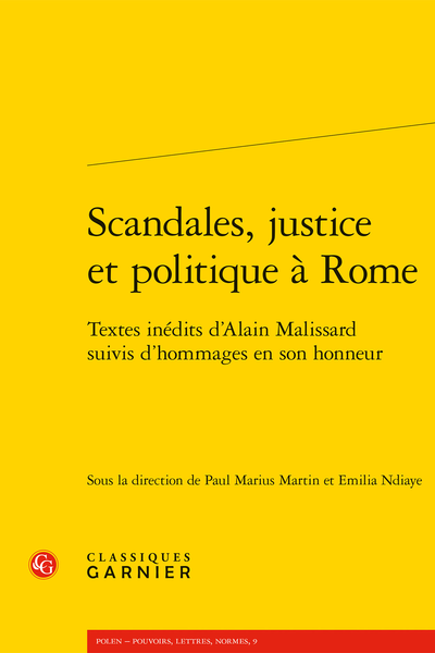Scandales, justice et politique à Rome. Textes inédits d’Alain Malissard suivis d’hommages en son honneur - Table des matières