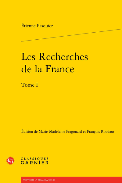 Les Recherches de la France. Tome I