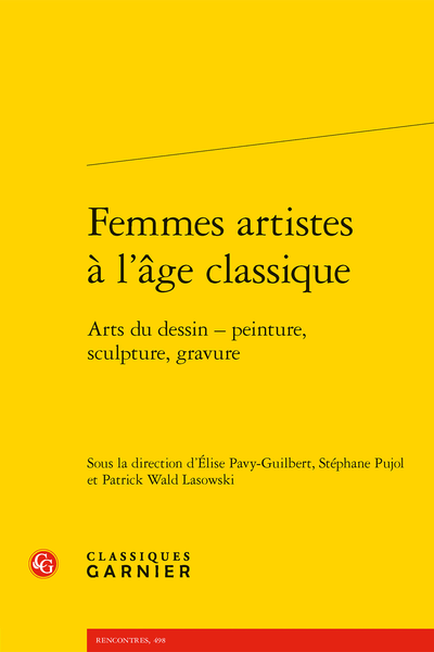 Femmes artistes à l’âge classique. Arts du dessin – peinture, sculpture, gravure - Table des matières