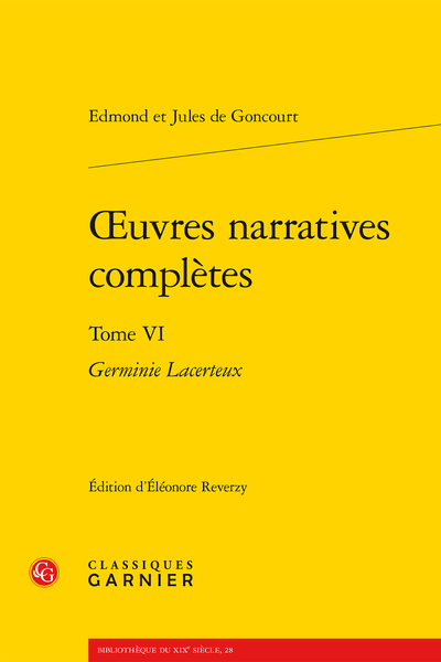 Goncourt (Edmond et Jules de) - Œuvres narratives complètes. Tome VI. Germinie Lacerteux - Index nominum