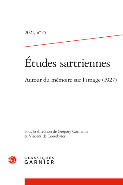 Études sartriennes. 2021, n° 25. Autour du mémoire sur l'image (1927) - Sommaire