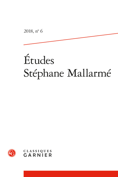 Études Stéphane Mallarmé. 2018, n° 6. varia - Éditorial