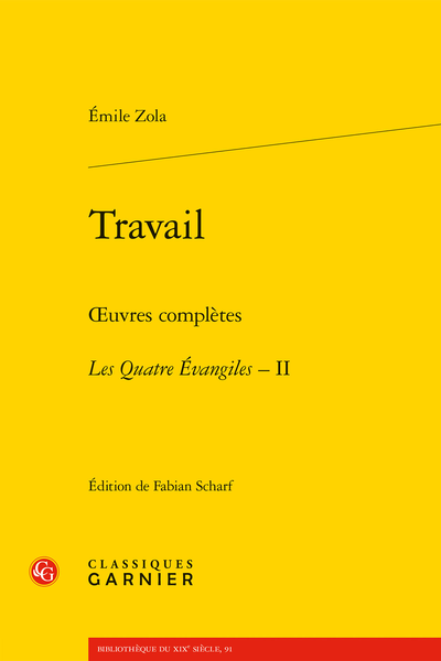 Zola (Émile) - Travail. Œuvres complètes - Les Quatre Évangiles, II - Bibliographie