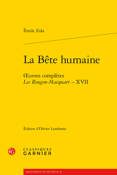 Zola (Émile) - La Bête humaine. Œuvres complètes - Les Rougon-Macquart, XVII - Établissement du texte