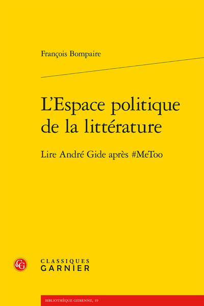 L’Espace politique de la littérature. Lire André Gide après #MeToo - Mille et une façons de jeter le livre
