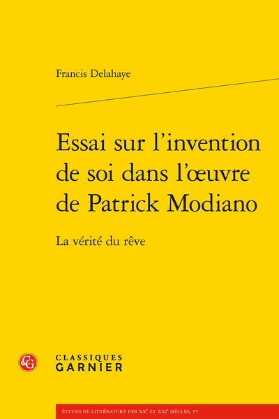 Essai sur l’invention de soi dans l’œuvre de Patrick Modiano. La vérité du rêve - [Introduction de la première partie]