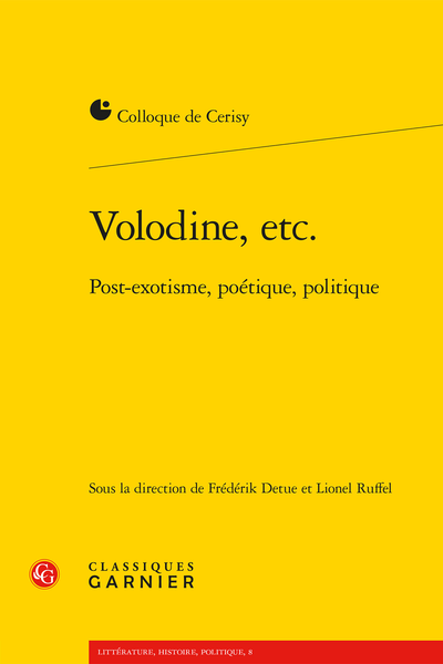 Volodine, etc.. Post-exotisme, poétique, politique - Table des matières