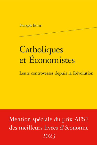 Catholiques et Économistes. Leurs controverses depuis la Révolution - Références bibliographiques
