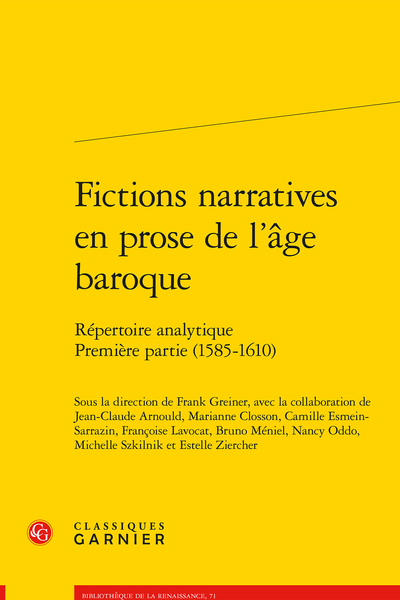 Fictions narratives en prose de l’âge baroque. Répertoire analytique. Première partie (1585-1610) - Table des matières