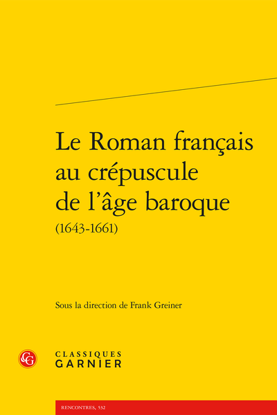 Le Roman français au crépuscule de l’âge baroque (1643-1661) - Table des matières