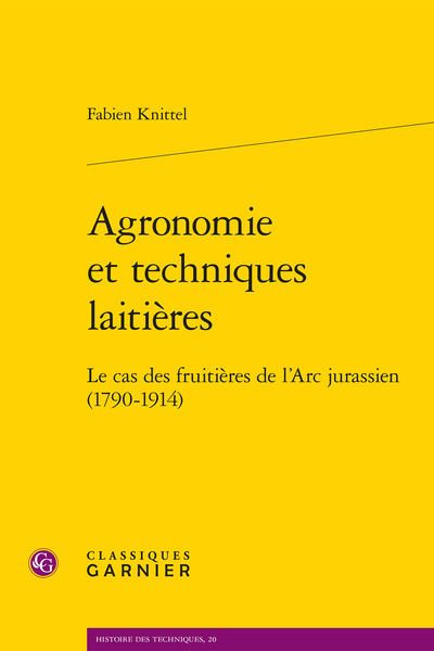 Agronomie et techniques laitières. Le cas des fruitières de l'Arc jurassien (1790-1914) - Introduction