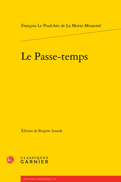 Le Passe-temps - Second livre du Passe-temps de Messire Francois Le Poulchre