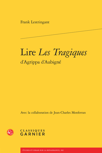 Lire Les Tragiques d’Agrippa d’Aubigné - Index thématique et poétique