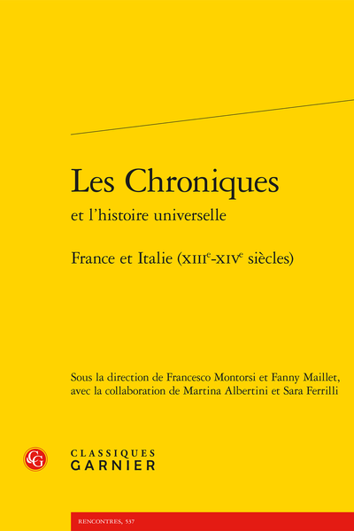 Les Chroniques et l’histoire universelle. France et Italie (XIIIe-XIVe siècles) - Préface