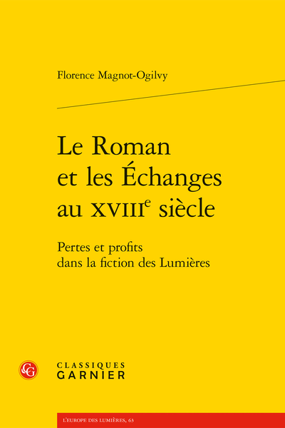 Le Roman et les Échanges au xviiie siècle. Pertes et profits dans la fiction des Lumières